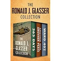 The Ronald J. Glasser Collection: 365 Days; Another War, Another Peace; and Ward 402