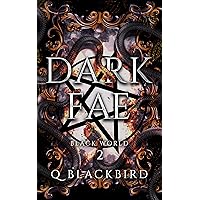 Dark Fae: Black World 2: A Dark Paranormal Romance (Dark Fae BLACK WORLD) Dark Fae: Black World 2: A Dark Paranormal Romance (Dark Fae BLACK WORLD) Kindle