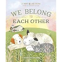 We Belong to Each Other We Belong to Each Other Hardcover Kindle
