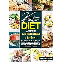 Keto Diet After 50 and Keto Bread: 2 Books in 1: The Ultimate Guide to Ketogenic Diet for People Over 50 Including 5-Ingredient Keto Recipes and the Complete ... Cookbook for Homemade Keto Bakery Products Keto Diet After 50 and Keto Bread: 2 Books in 1: The Ultimate Guide to Ketogenic Diet for People Over 50 Including 5-Ingredient Keto Recipes and the Complete ... Cookbook for Homemade Keto Bakery Products Kindle Paperback