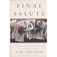 FINAL SALUTE: A Story of Unfinished Lives FINAL SALUTE: A Story of Unfinished Lives Hardcover Kindle Audible Audiobook Paperback Audio CD