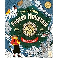 Spin to Survive: Frozen Mountain: Decide your destiny with a pop-out fortune spinner Spin to Survive: Frozen Mountain: Decide your destiny with a pop-out fortune spinner Hardcover