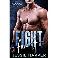 Fight For It: A Second Chance Romance (Finally Falling Book 1)