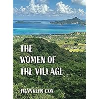 The Women of the Village The Women of the Village Kindle Paperback