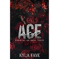 Ace: (Down We Go Book 3) Ace: (Down We Go Book 3) Kindle Paperback Hardcover