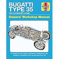 Bugatti Type 35 Owners' Workshop Manual: 1924 onwards (all models) - An insight into the design, engineering, maintenance and operation of Bugatti's iconic pre-war grand prix car (Haynes Manuals) Bugatti Type 35 Owners' Workshop Manual: 1924 onwards (all models) - An insight into the design, engineering, maintenance and operation of Bugatti's iconic pre-war grand prix car (Haynes Manuals) Hardcover