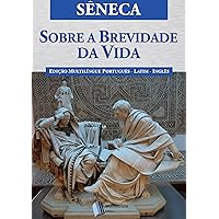 Sobre a Brevidade da Vida (Portuguese Edition) Sobre a Brevidade da Vida (Portuguese Edition) Kindle Audible Audiobook Hardcover