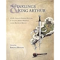 The Inklings and King Arthur: J. R. R. Tolkien, Charles Williams, C. S. Lewis, and Owen Barfield on the Matter of Britain The Inklings and King Arthur: J. R. R. Tolkien, Charles Williams, C. S. Lewis, and Owen Barfield on the Matter of Britain Kindle Paperback Hardcover