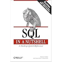 SQL in a Nutshell: A Desktop Quick Reference (In a Nutshell (O'Reilly)) SQL in a Nutshell: A Desktop Quick Reference (In a Nutshell (O'Reilly)) Kindle Paperback