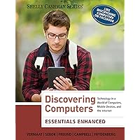 Enhanced Discovering Computers, Essentials (Shelly Cashman Series) Enhanced Discovering Computers, Essentials (Shelly Cashman Series) eTextbook Paperback