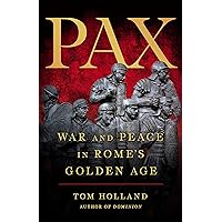 Pax: War and Peace in Rome's Golden Age Pax: War and Peace in Rome's Golden Age Audible Audiobook Hardcover Kindle Paperback Mass Market Paperback Audio CD