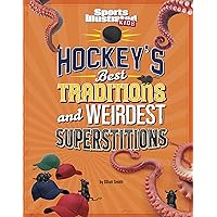Hockey's Best Traditions and Weirdest Superstitions (Sports Illustrated Kids: Traditions and Superstitions) Hockey's Best Traditions and Weirdest Superstitions (Sports Illustrated Kids: Traditions and Superstitions) Hardcover Kindle Audible Audiobook