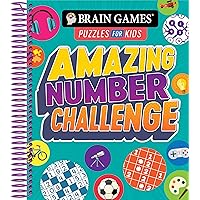 Brain Games Puzzles for Kids - Amazing Number Challenge Brain Games Puzzles for Kids - Amazing Number Challenge Spiral-bound