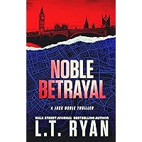 Noble Betrayal (Jack Noble Thriller Book 7) Noble Betrayal (Jack Noble Thriller Book 7) Kindle Audible Audiobook Paperback Hardcover