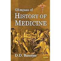 Glimpses Of History Of Medicine: 1 Glimpses Of History Of Medicine: 1 Paperback
