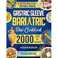 Gastric Sleeve Bariatric Cookbook: Overcome Your Food Addiction & Heavy Past to Regain Confidence with Simple, Delicious Low-Fat Recipes (Medical Cookbooks Book 1) Gastric Sleeve Bariatric Cookbook: Overcome Your Food Addiction & Heavy Past to Regain Confidence with Simple, Delicious Low-Fat Recipes (Medical Cookbooks Book 1) Kindle Paperback