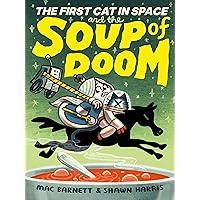 The First Cat in Space and the Soup of Doom (The First Cat in Space, 2) The First Cat in Space and the Soup of Doom (The First Cat in Space, 2) Hardcover Audible Audiobook Kindle Paperback Audio CD
