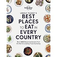 Lonely Planet's Best Places to Eat in Every Country (Lonely Planet Food) Lonely Planet's Best Places to Eat in Every Country (Lonely Planet Food) Hardcover