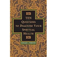 Ten Questions to Diagnose Your Spiritual Health Ten Questions to Diagnose Your Spiritual Health Paperback