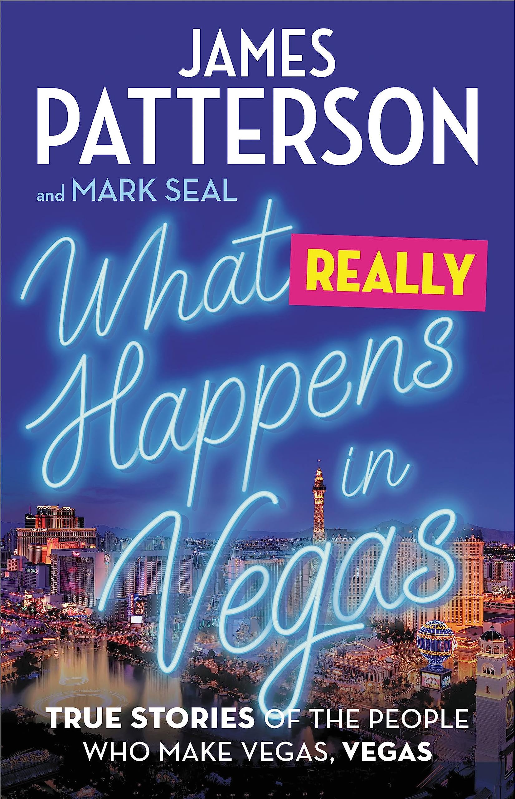 What Really Happens in Vegas: True Stories of the People Who Make Vegas, Vegas