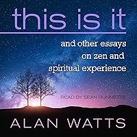 This Is It: And Other Essays on Zen and Spiritual Experience This Is It: And Other Essays on Zen and Spiritual Experience Audible Audiobook Mass Market Paperback Kindle Paperback Audio CD