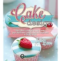 Cake Design (eNewton Manuali e Guide) (Italian Edition) Cake Design (eNewton Manuali e Guide) (Italian Edition) Kindle