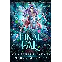 Final Fae (The Night Realm: Court Marked Book 3) Final Fae (The Night Realm: Court Marked Book 3) Kindle