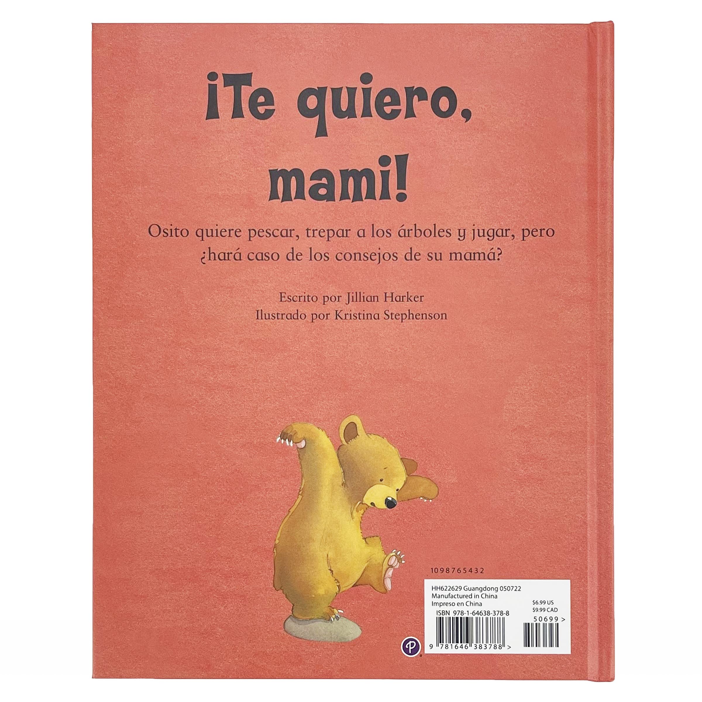 ¡Te quiero, mami! / I Love You, Mommy: A Tale of Encouragement and Parental Love between a Mother and her Child, Ages 3-6 (Spanish Edition)