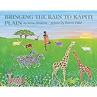 Bringing the Rain to Kapiti Plain (Rise and Shine) Bringing the Rain to Kapiti Plain (Rise and Shine) Paperback Hardcover