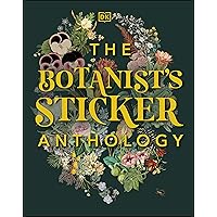 The Botanist's Sticker Anthology (DK Sticker Anthology) The Botanist's Sticker Anthology (DK Sticker Anthology) Hardcover