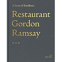 Restaurant Gordon Ramsay: A Story of Excellence Restaurant Gordon Ramsay: A Story of Excellence Hardcover Kindle