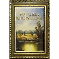 Nature’s Knowledge: 365 Daily Poems Inspired by Nature Nature’s Knowledge: 365 Daily Poems Inspired by Nature Kindle Hardcover Paperback