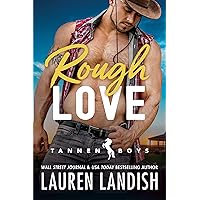 Rough Love (Tannen Boys Book 1) Rough Love (Tannen Boys Book 1) Kindle Audible Audiobook Paperback
