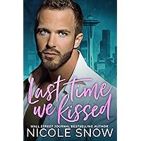 Last Time We Kissed: A Brother's Best Friend Romance Last Time We Kissed: A Brother's Best Friend Romance Kindle Audible Audiobook Paperback