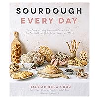 Sourdough Every Day: Your Guide to Using Active and Discard Starter for Artisan Bread, Rolls, Pasta, Sweets and More Sourdough Every Day: Your Guide to Using Active and Discard Starter for Artisan Bread, Rolls, Pasta, Sweets and More Paperback Kindle Spiral-bound