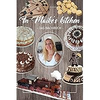 In Maike´s kitchen: Das Backbuch (German Edition) In Maike´s kitchen: Das Backbuch (German Edition) Kindle Hardcover Paperback