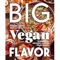 Big Vegan Flavor: Techniques and 150 Recipes to Master Vegan Cooking Big Vegan Flavor: Techniques and 150 Recipes to Master Vegan Cooking Hardcover Kindle
