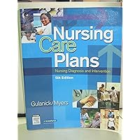 Nursing Care Plans: Nursing Diagnosis and Intervention Nursing Care Plans: Nursing Diagnosis and Intervention Paperback