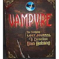 Vampyre: The Terrifying Lost Journal of Dr. Cornelius Van Helsing Vampyre: The Terrifying Lost Journal of Dr. Cornelius Van Helsing Hardcover