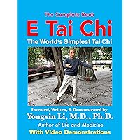 E Tai Chi (The Complete Book): The World's Simplest Tai Chi