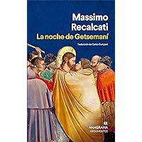 La noche de Getsemaní (Spanish Edition) La noche de Getsemaní (Spanish Edition) Kindle Paperback