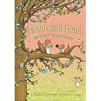 Better Together (Heartwood Hotel, 3) Better Together (Heartwood Hotel, 3) Paperback Kindle Hardcover