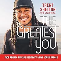 The Greatest You: Face Reality, Release Negativity, and Live Your Purpose The Greatest You: Face Reality, Release Negativity, and Live Your Purpose Audible Audiobook Paperback Kindle Hardcover Audio CD