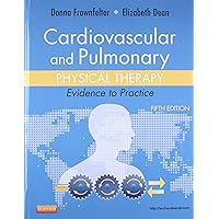 Cardiovascular and Pulmonary Physical Therapy: Evidence to Practice Cardiovascular and Pulmonary Physical Therapy: Evidence to Practice Hardcover Kindle