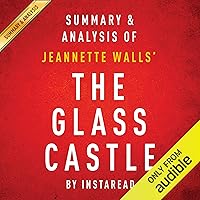 The Glass Castle, a Memoir by Jeannette Walls: Summary & Analysis The Glass Castle, a Memoir by Jeannette Walls: Summary & Analysis Audible Audiobook