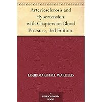 Arteriosclerosis and Hypertension: with Chapters on Blood Pressure, 3rd Edition. Arteriosclerosis and Hypertension: with Chapters on Blood Pressure, 3rd Edition. Kindle MP3 CD Library Binding
