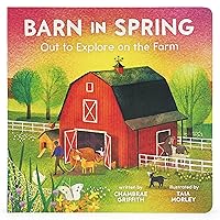 Barn in Spring: Out to Explore on the Farm - A Beautiful Story of Togetherness, Adventure and Love (Barn In Seasonal Series)