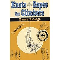 Knots & Ropes for Climbers (Outdoor and Nature) Knots & Ropes for Climbers (Outdoor and Nature) Paperback Kindle