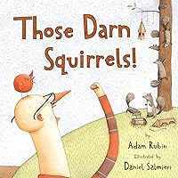 Those Darn Squirrels! Those Darn Squirrels! Paperback Kindle Hardcover