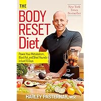 The Body Reset Diet: Power Your Metabolism, Blast Fat, and Shed Pounds in Just 15 Days The Body Reset Diet: Power Your Metabolism, Blast Fat, and Shed Pounds in Just 15 Days Paperback Kindle